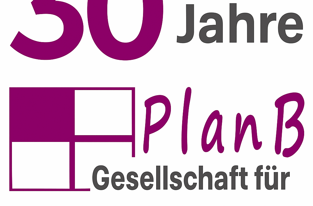 30 Jahre Plan B gGmbH – Gemeinsam Zukunft gestalten